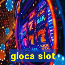 gioca slot