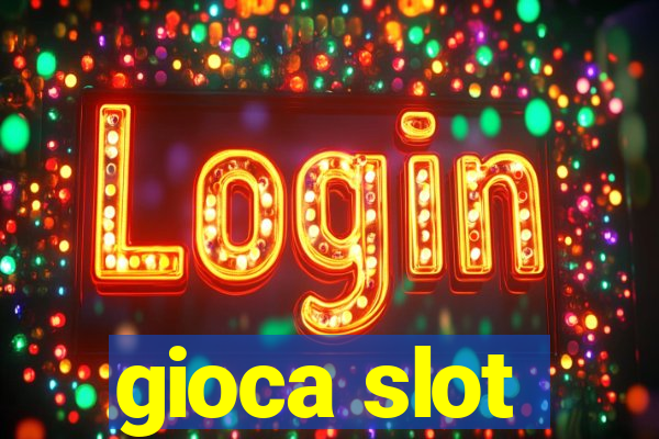 gioca slot