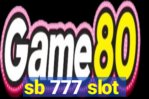 sb 777 slot