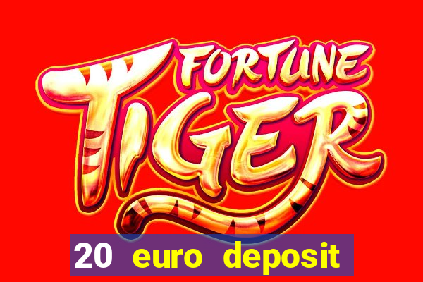 20 euro deposit casino ireland