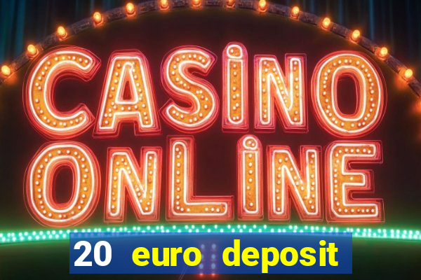 20 euro deposit casino ireland