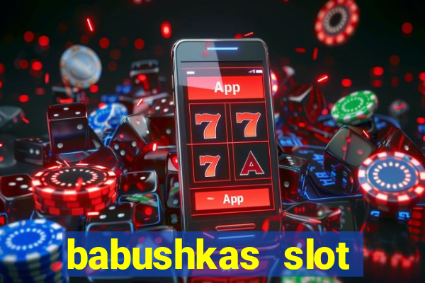 babushkas slot soldi veri