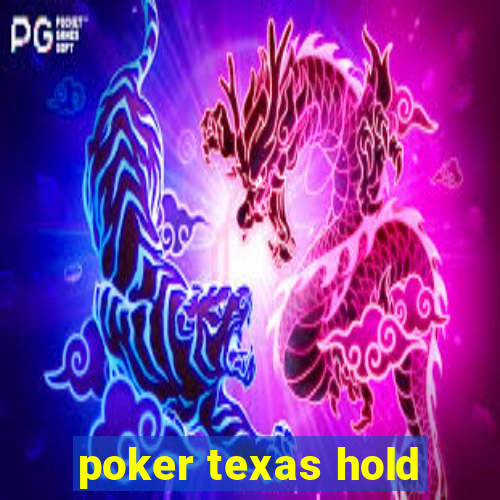 poker texas hold