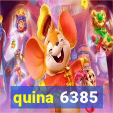 quina 6385