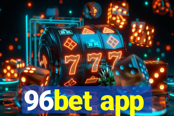 96bet app