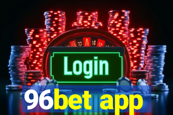 96bet app