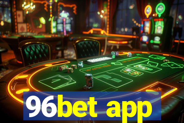 96bet app