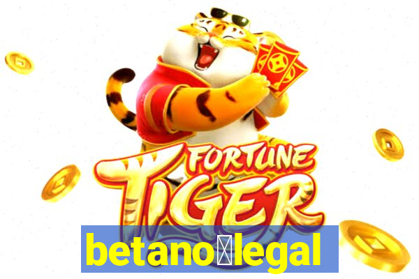 betano茅legal