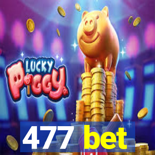 477 bet