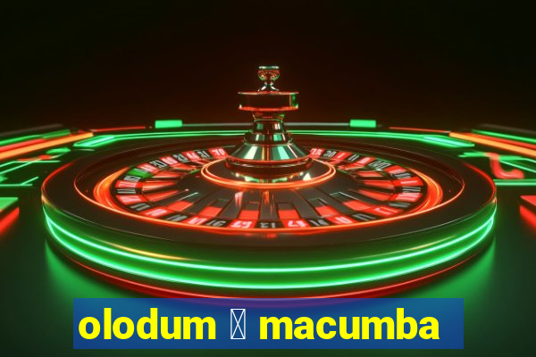 olodum 茅 macumba