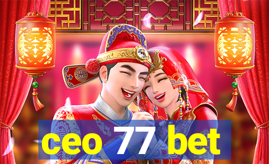 ceo 77 bet