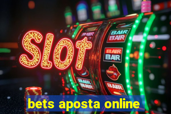 bets aposta online