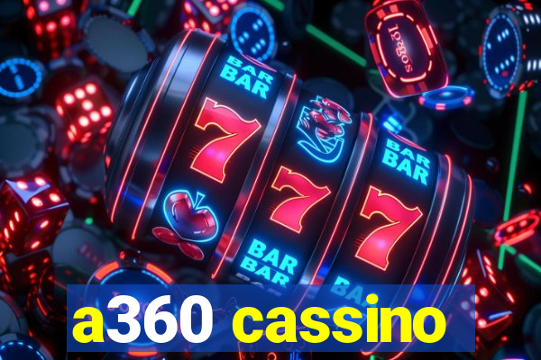 a360 cassino