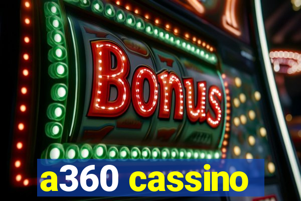 a360 cassino