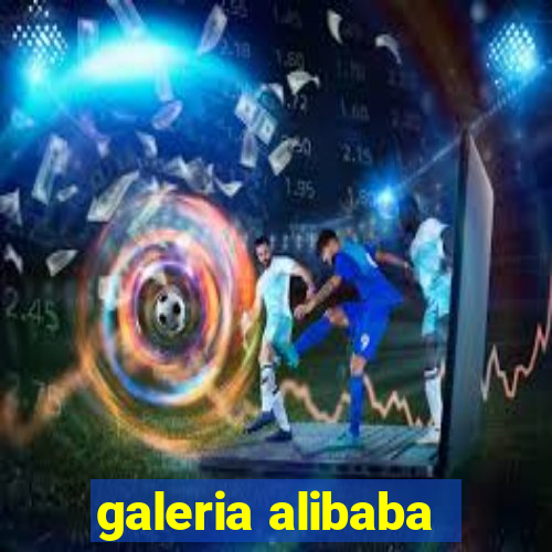 galeria alibaba