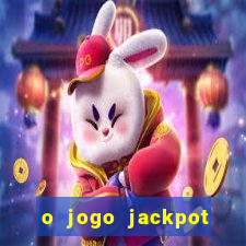 o jogo jackpot paga mesmo