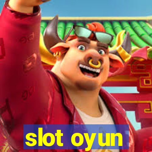 slot oyun