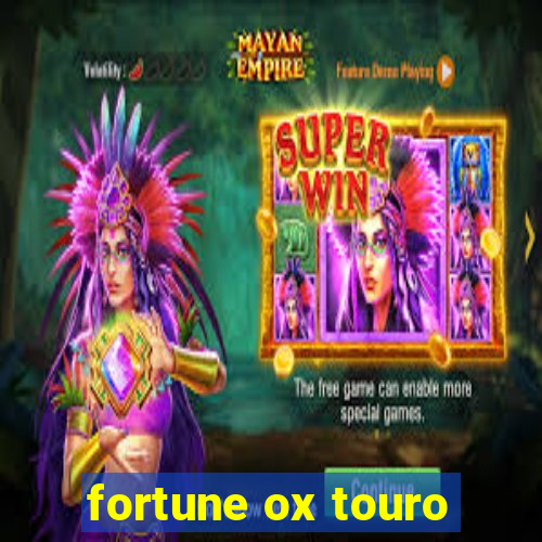 fortune ox touro