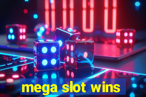 mega slot wins