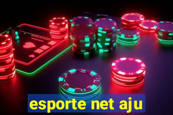 esporte net aju