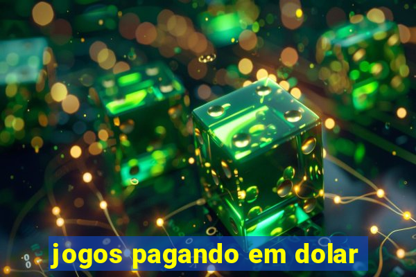 jogos pagando em dolar