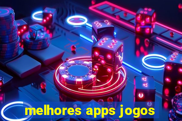 melhores apps jogos