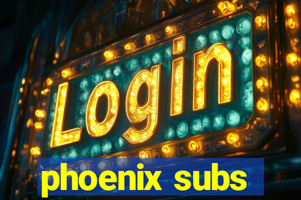 phoenix subs