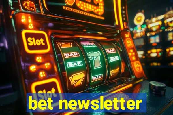 bet newsletter