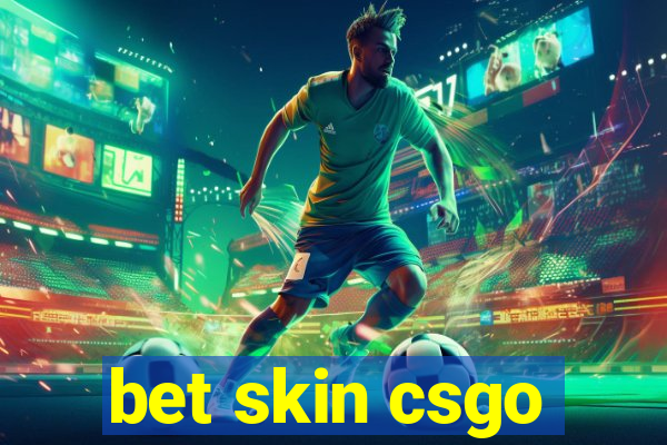 bet skin csgo