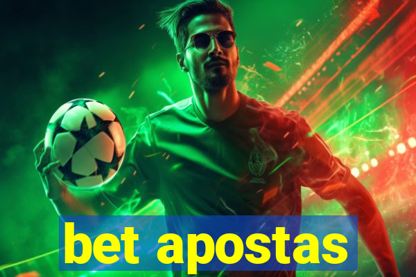 bet apostas