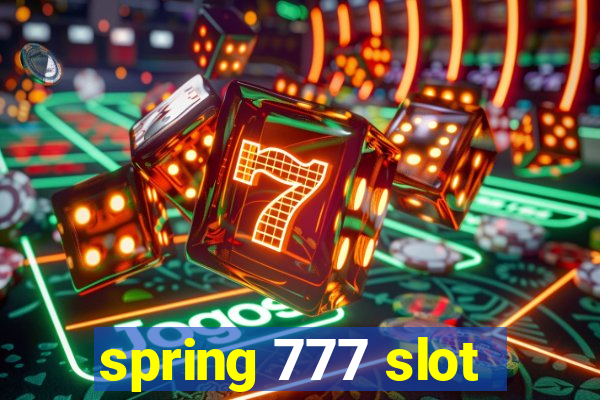 spring 777 slot