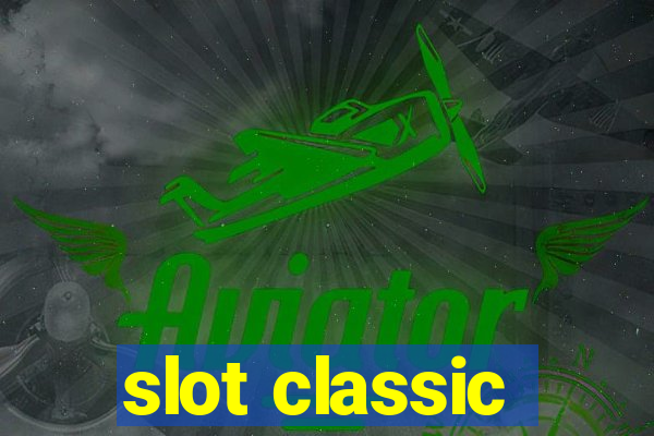 slot classic