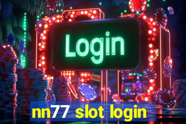 nn77 slot login