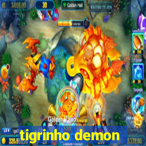 tigrinho demon