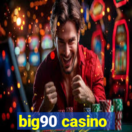 big90 casino