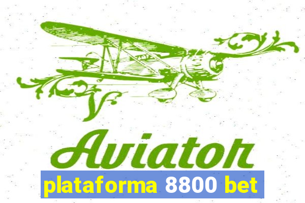 plataforma 8800 bet