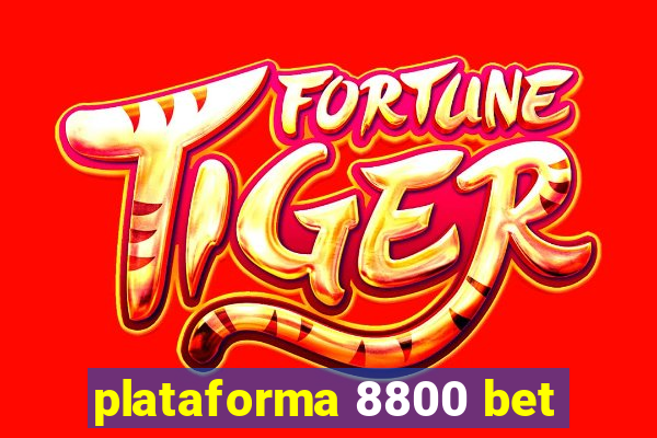 plataforma 8800 bet