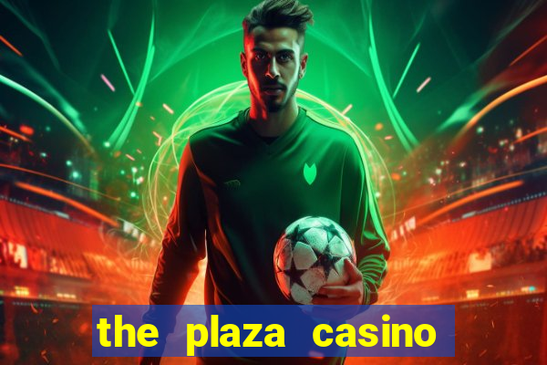 the plaza casino in las vegas