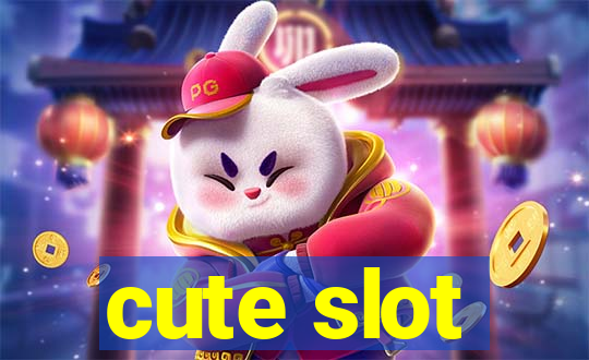 cute slot