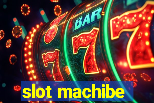 slot machibe