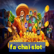 fa chai slot