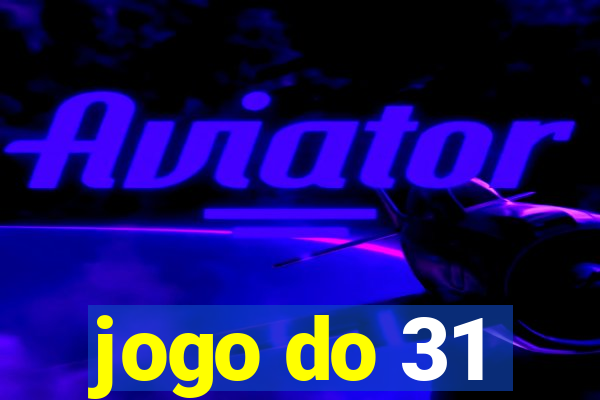 jogo do 31