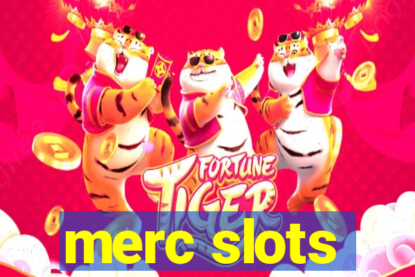 merc slots