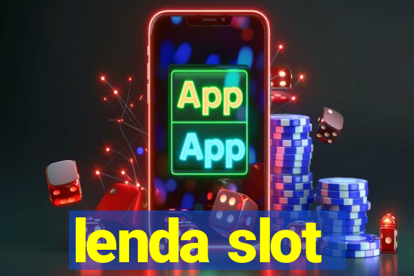 lenda slot