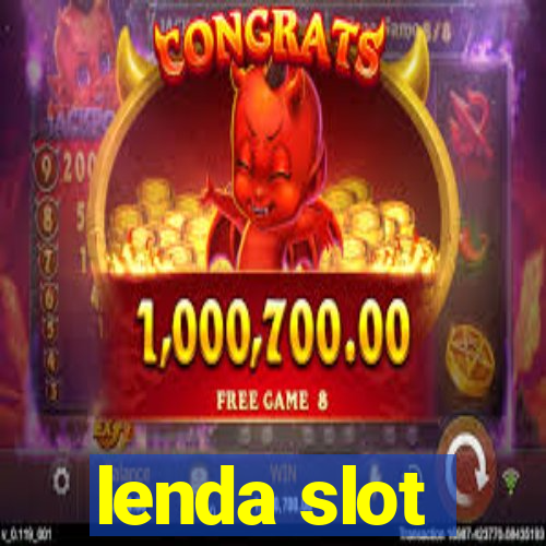 lenda slot