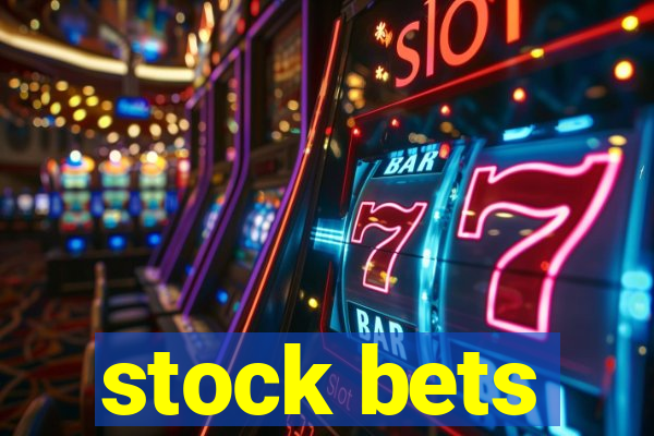 stock bets