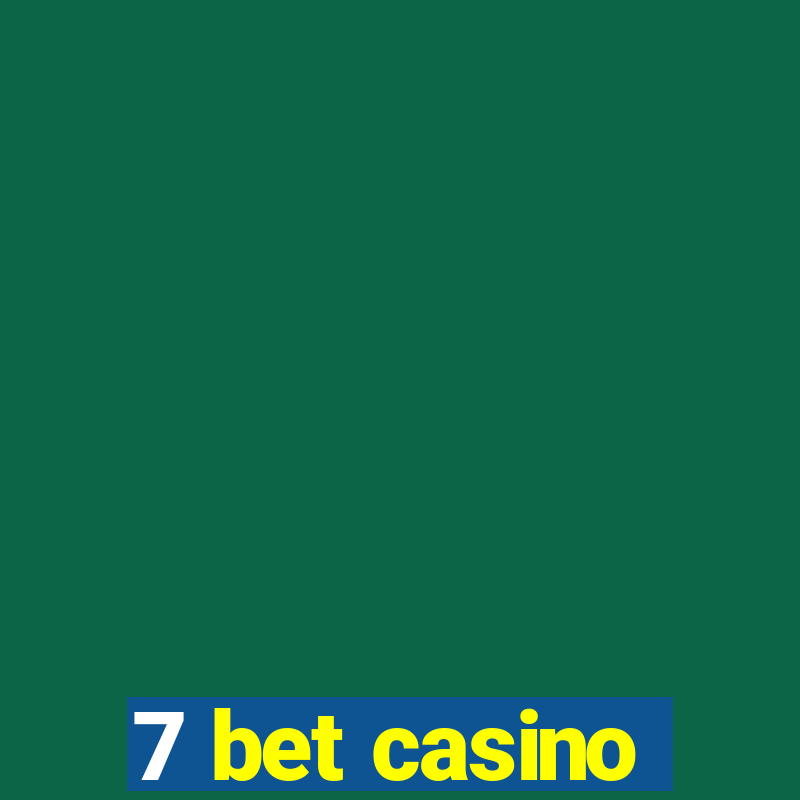 7 bet casino