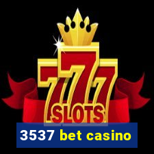 3537 bet casino