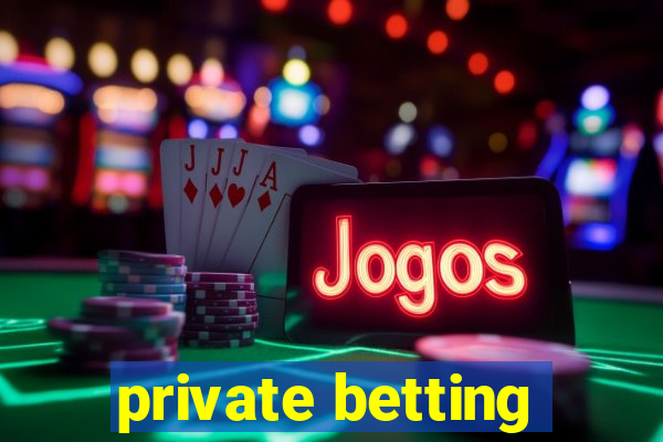 private betting