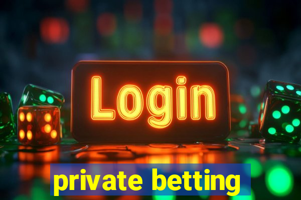 private betting